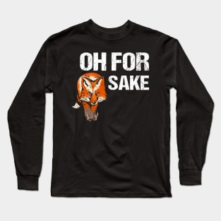 O for Fox Sake Long Sleeve T-Shirt